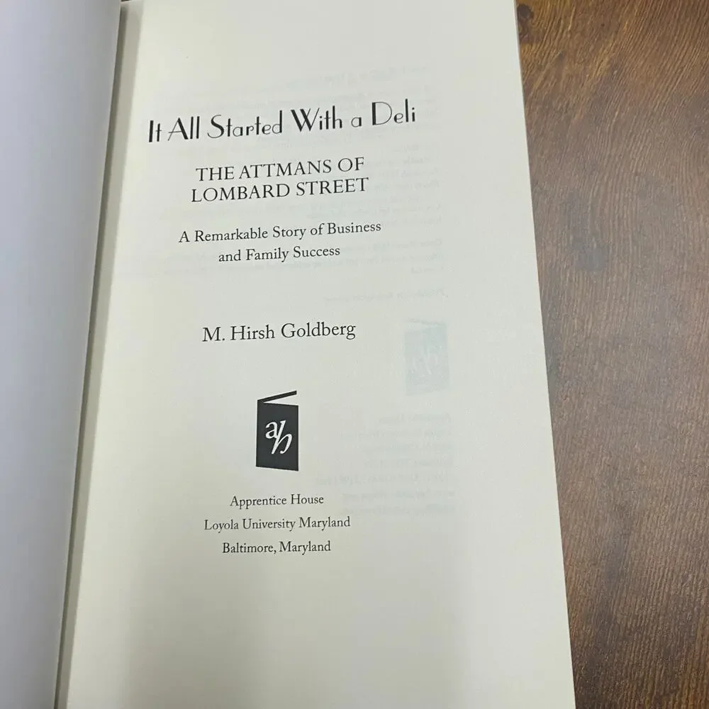It All Started with a Deli : The Attmans of Lombard Street by M. Hirsh Goldberg
